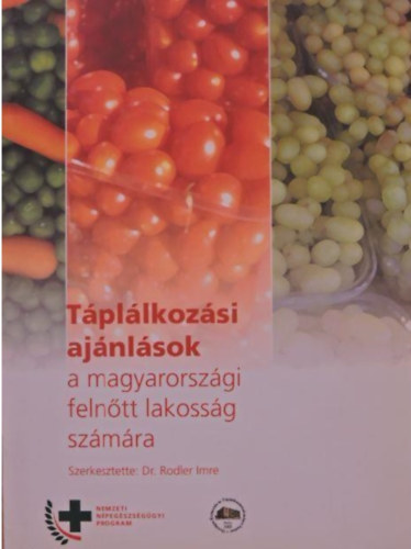 Dr. Rodler Imre  (szerk.) - Tpllkozsi ajnlsok a magyarorszgi felntt lakossg szmra