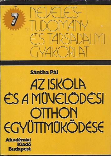 S�ntha P�l - Az iskola �s a m�vel�d�si otthon egy�ttm�k�d�se