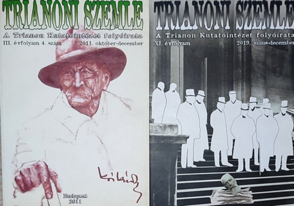 2db Trianoni szemle foly�irat - III. �vfolyam 4.sz�m-2011.okt�ber-december; XI. �vfolyam-2019. j�lius-december