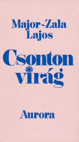 Major-Zala Lajos - Csonton vir�g