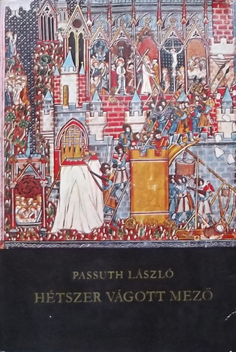Passuth L�szl� - H�tszer v�gott mez� I.