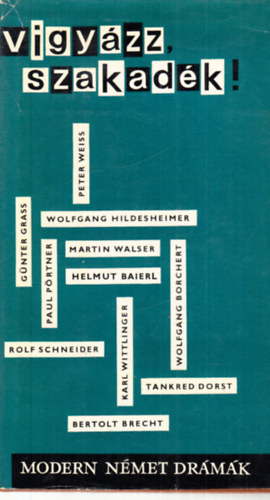 Eur�pa K�nyvkiad� - Vigy�zz, szakad�k! (modern n�met dr�m�k)