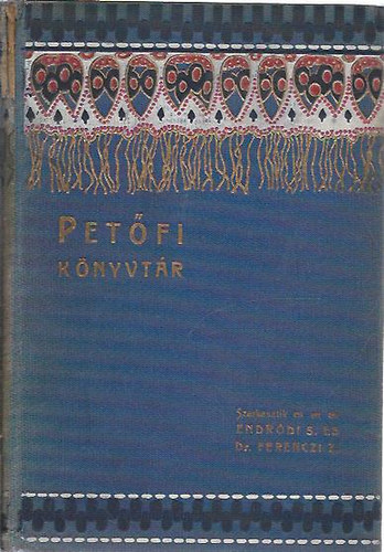 Endrdi Bla-Meltlz Hug - Petfi s Arany levelezse-Meltzl H. Petfi tanulmnyai (Petfi-knyv.