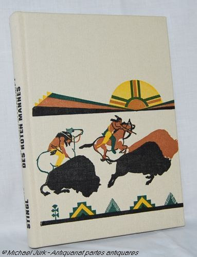 Miloslav Stingl - Vom Freiheitskampf Des Roten Mannes (A v�r�s ember szabads�gharca n�met nyelven)