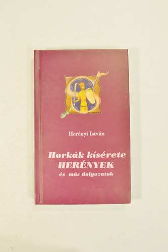 Hernyi Istvn - A horkk ksrete-Hernyiek s ms tanulmnyok.
