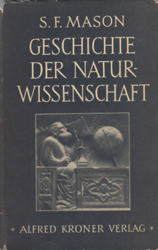 Stephen F. Mason - Geschichte der Naturwissenschaft in der Entwicklung ihrer Denkweisen