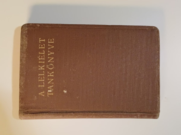 Több szerző - A lelkiélet tankönyve szerzetes újoncok oktatása