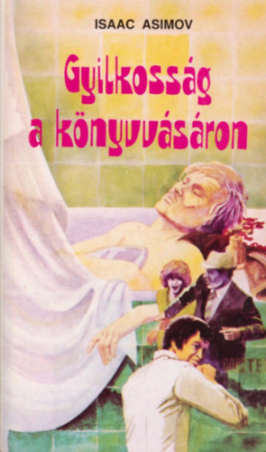 Isaac Asimov - Gyilkoss�g a k�nyvv�s�ron (Krimi n�gy napban �s hatvan jelenetben)