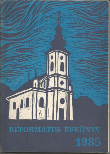 Reformtus vknyv bibliaolvas naptrral 1985