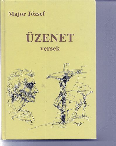 Major József - Üzenet (versek)