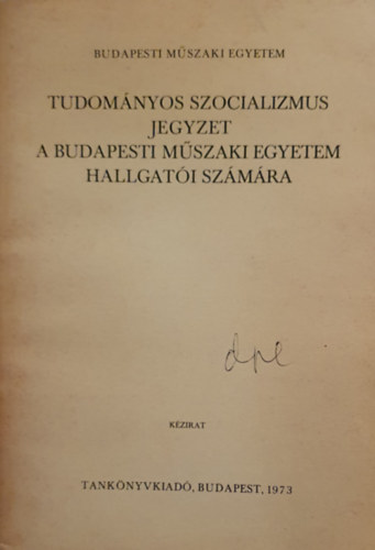 Dr. Hollós Ervin - Tudományos szocializmus - A Budapesti Műszaki Egyetem hallgatói számára