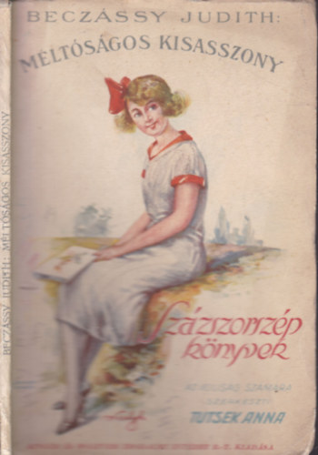 Becz�ssy Judith - M�lt�s�gos kisasszony (Sz�zszorsz�p k�nyvek)