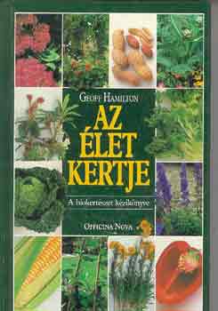 Geoff Hamilton - Az �let kertje (A biokert�szet k�zik�nyve)
