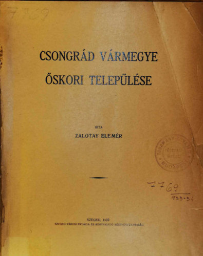 Zalotay Elemér - Csongrád vármegye őskori települése