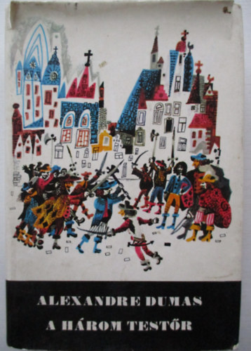 Aexandre Dumas - A h�rom test�r