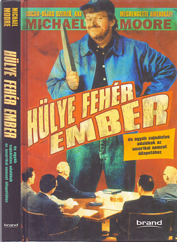 Michael Moore - Hlye fehr ember