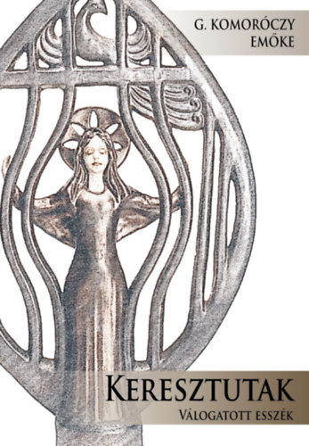 Komor�czy Em�ke - Keresztutak