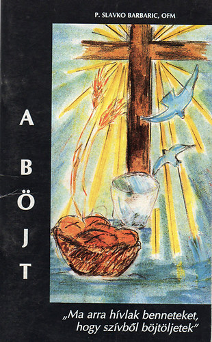 Slavko Barbaric - A böjt