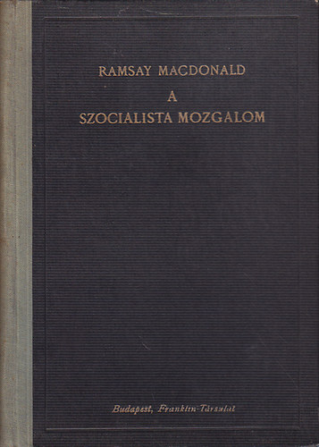 Ramsay J. MacDonald - A szocialista mozgalom