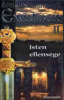 Bernard Cornwell - Excalibur II. - Isten ellensége