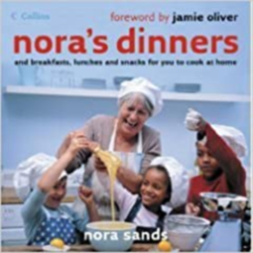 Nora Sands - Nora's dinners - and breakfasts, lunches and snacks for you to cook at home