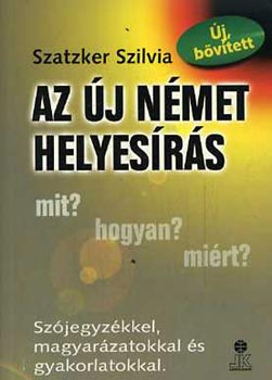 Szatzker Szilvia - Az új német helyesírás