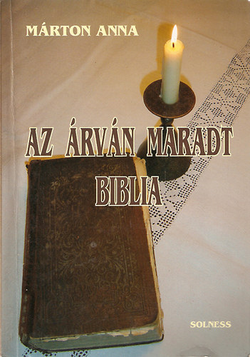 Márton Anna - Az árván maradt biblia