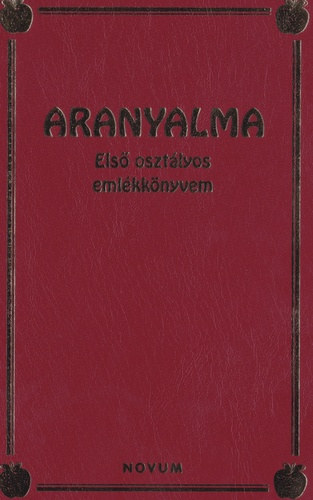 Bozsik Rozlia - Aranyalma - Els osztlyos emlkknyvem