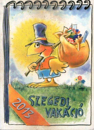 Dr. Orb�n Hedvig Antal Anik� - Szegedi Vak�ci� 2013