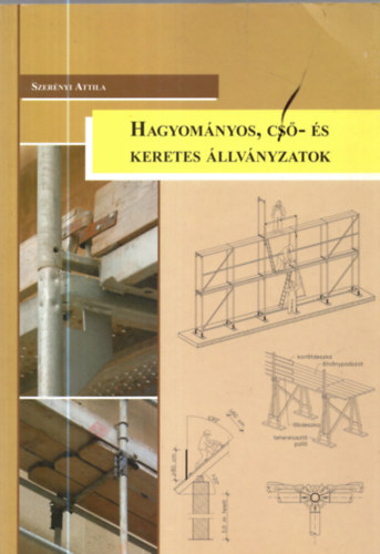 Szernyi Attila - Hagyomnyos, cs- s keretes llvnyzatok