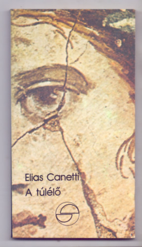 Elias Canetti - A t�l�l� (M�rleg - Ford�totta: Bor Ambrus)