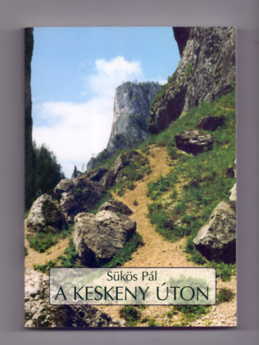 S�k�s P�l - A keskeny �ton - Reg�ny az evang�liumi �bred�s idej�b�l