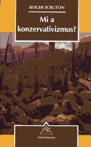 Roger Scruton - Mi a konzervativizmus?