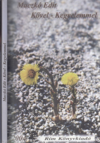 Maczkó Edit - Kővel - Kegyelemmel