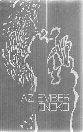 Az ember nekei - Fejr megyben l rk, kltk antolgija