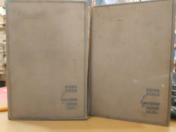 Rachel Field - Egy asszony h�rom �lete 1-2.