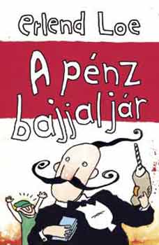 Erlend Loe - A p�nz bajjal j�r