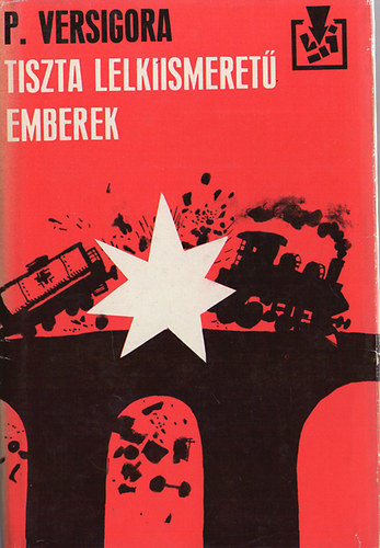 P. Versigora - Tiszta lelkiismeret� emberek