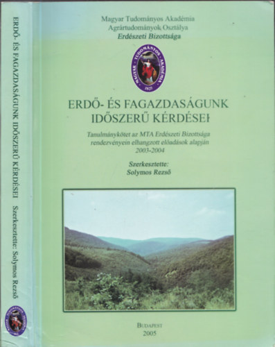 Dr. Solymos Rezs  (szerk.) - Erd- s fagazdasgunk idszer krdsei
