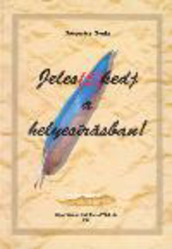 Gasparics Gyula - Jeles(5)kedj a helyesrsban!