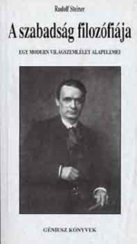 Rudolf Steiner - A szabadsg filozfija-Steiner