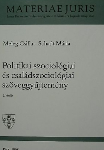 Meleg Csilla; Schadt Mria - Politikai szociolgiai s csaldszociolgiai szveggyjtemny