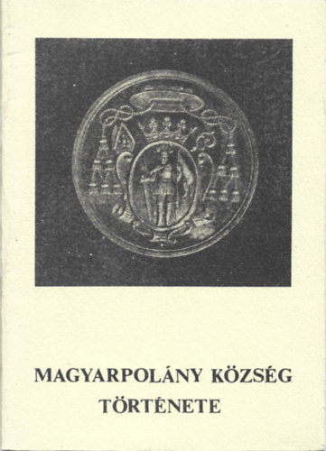 Rainer Pál - Magyarpolány község története