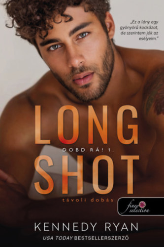 Kennedy Ryan - Long Shot - Távoli dobás