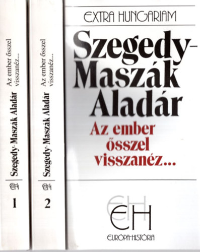 Szegedy-Maszk Aladr - Az ember sszel visszanz... (EH) I-II.