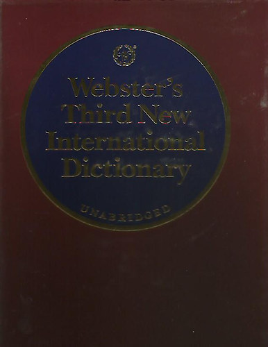 Webster's Third New International Dictionary /Unabridged/