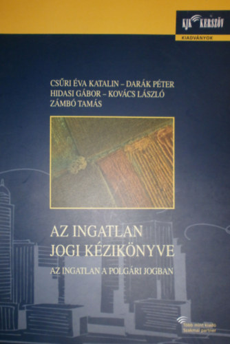 Csri-Dark-Hidasi-Kovcs-Zmb - Az ingatlan jogi kziknyve