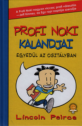 Lincoln Peirce - Profi Noki kalandjai - Egyed�l az oszt�lyban