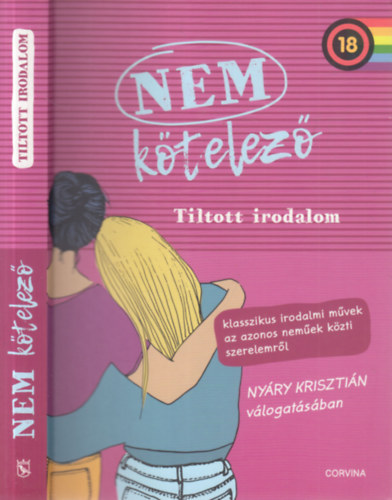 Ny�ry Kriszti�n  (szerk.) - Nem k�telez� (Tiltott irodalom)- Klasszikus irodalmi m�vek az azonos nem�ek k�zti szerelemr�l