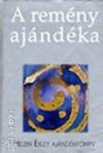 Helen Exley - A remény ajándéka (ajándékkönyv)